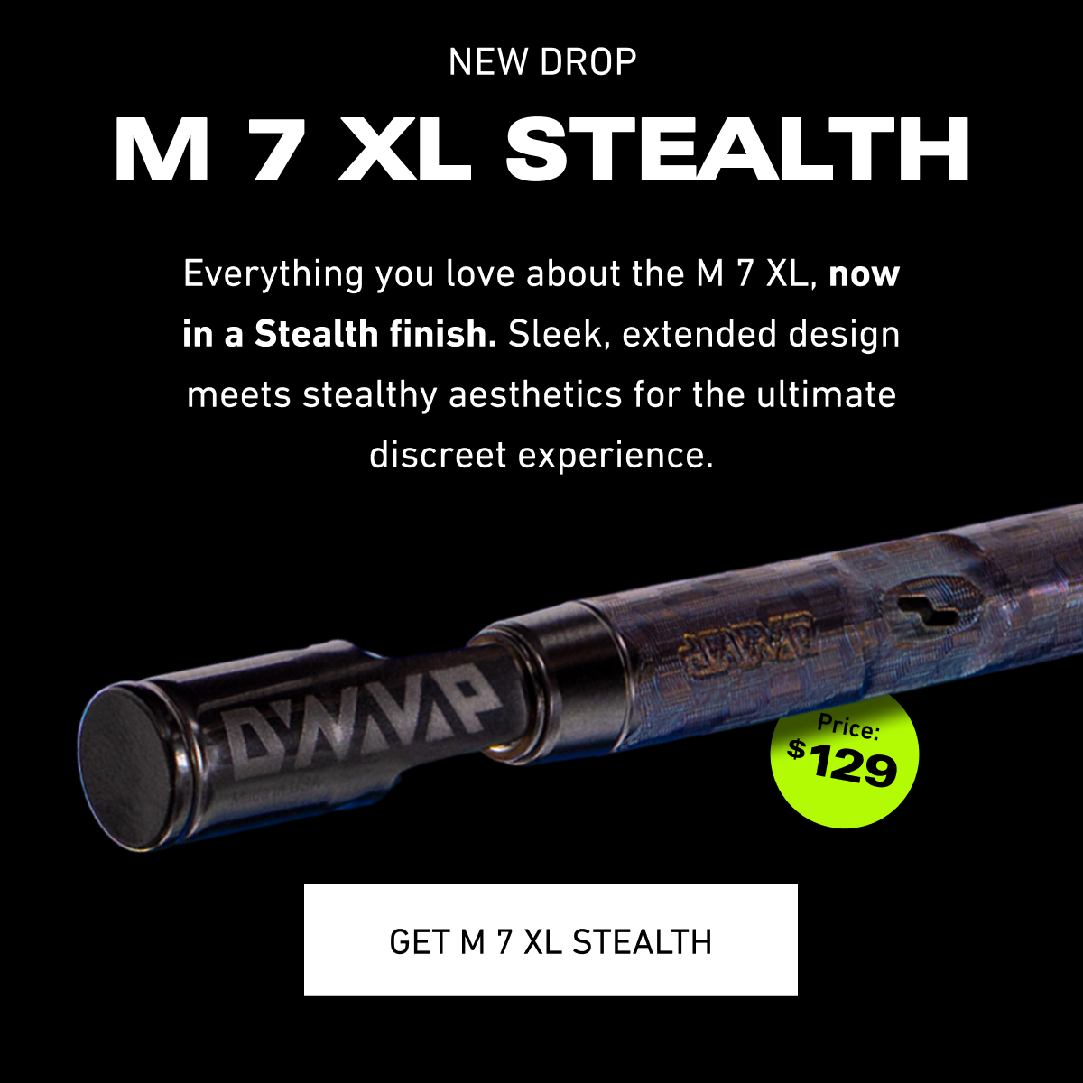 Get M 7 XL Stealth