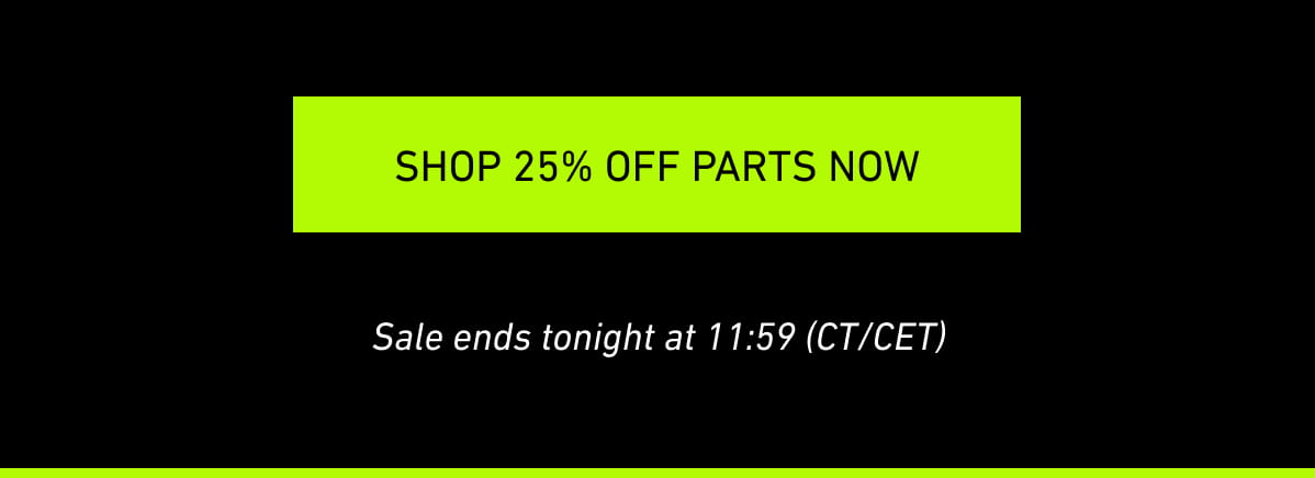 [Click here to Shop 25% OFF parts]