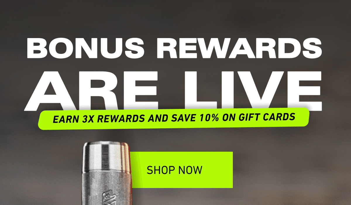 Bonus Rewards are live. [Click here to Shop now]