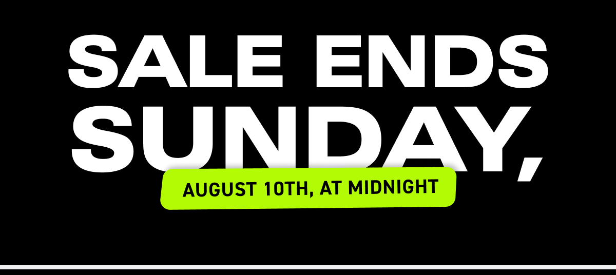 Sale ends Sunday, August 10th, at midnight.