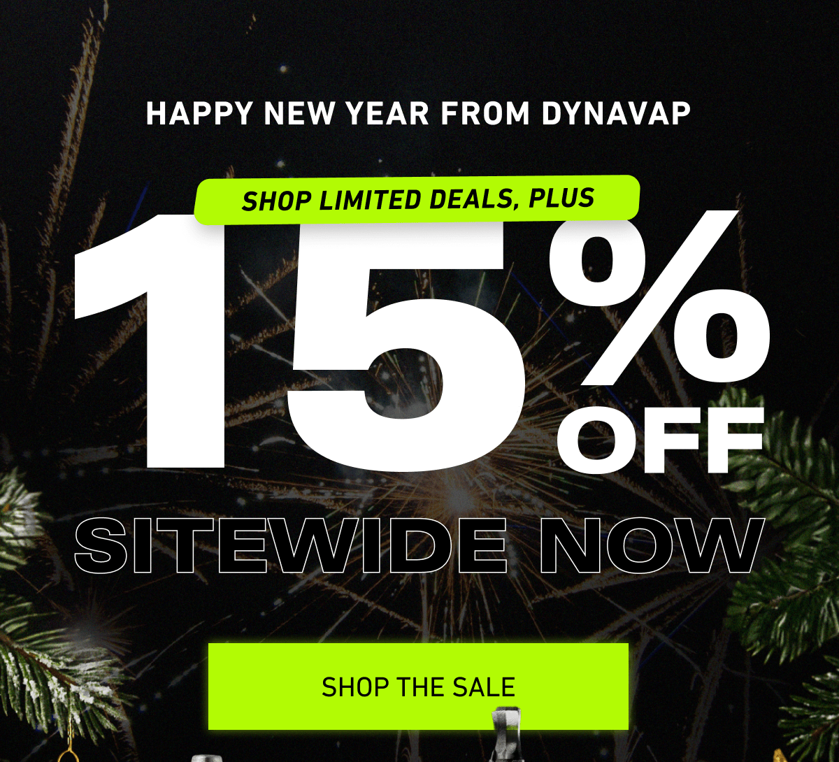 Happy New Year From DynaVap Shop limited deals plus 15% sitewide now [Click here to Shop The Sale]