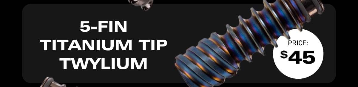 5-FIN TITANIUM TIP TWYLIUM