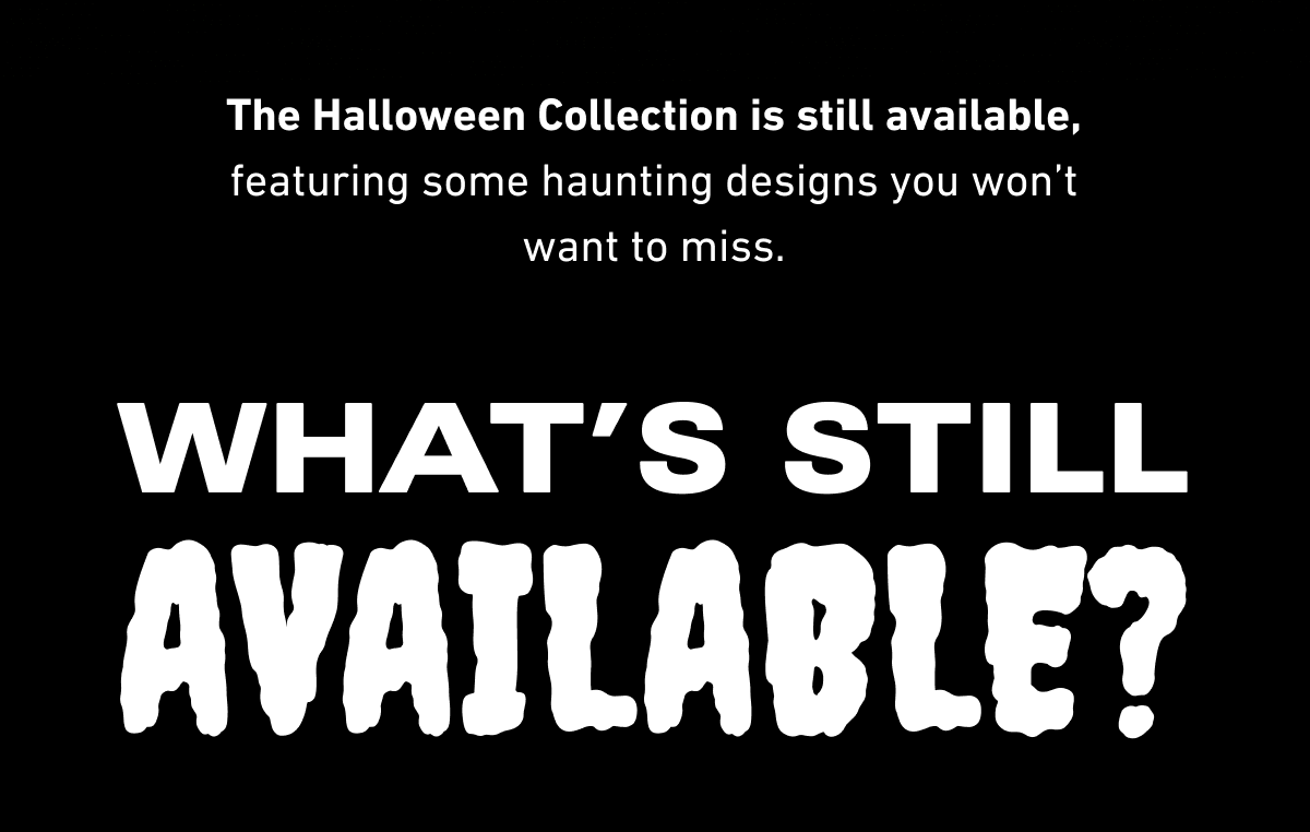 What's Still Available?