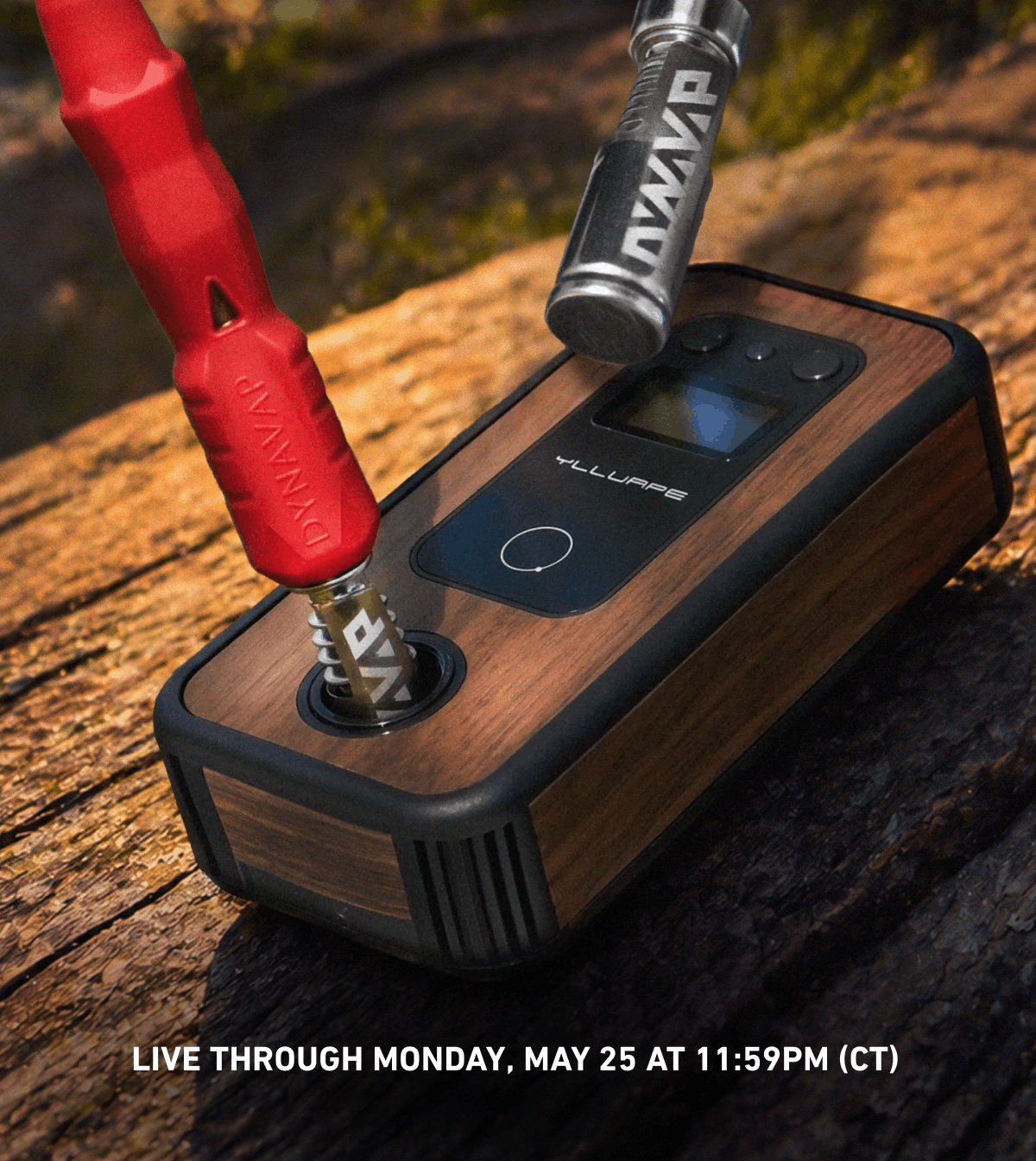 Live through Monday, May 25 at 11:59 PM (CT)
