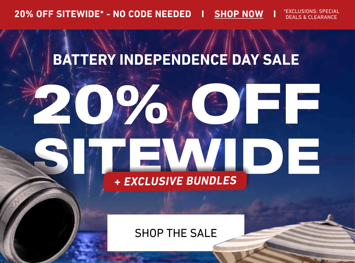 Battery Independence Day Sale. 20% off sitewide + Exclusive Bundles [Click here to Shop the Sale]