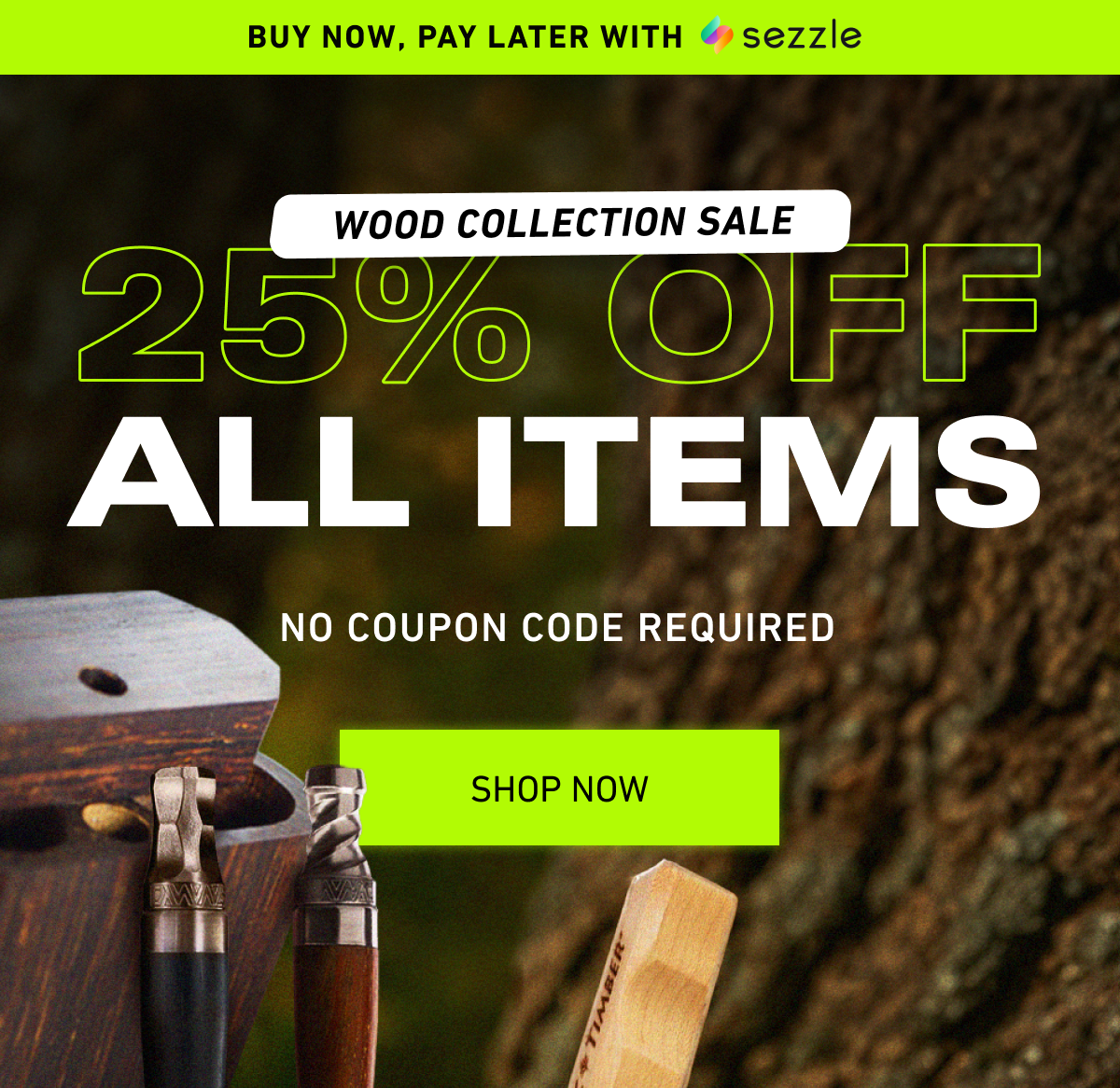 Wood Collection Sale - 25% Off All Items