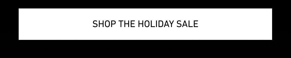 [Click here to Shop the Holiday Sale]