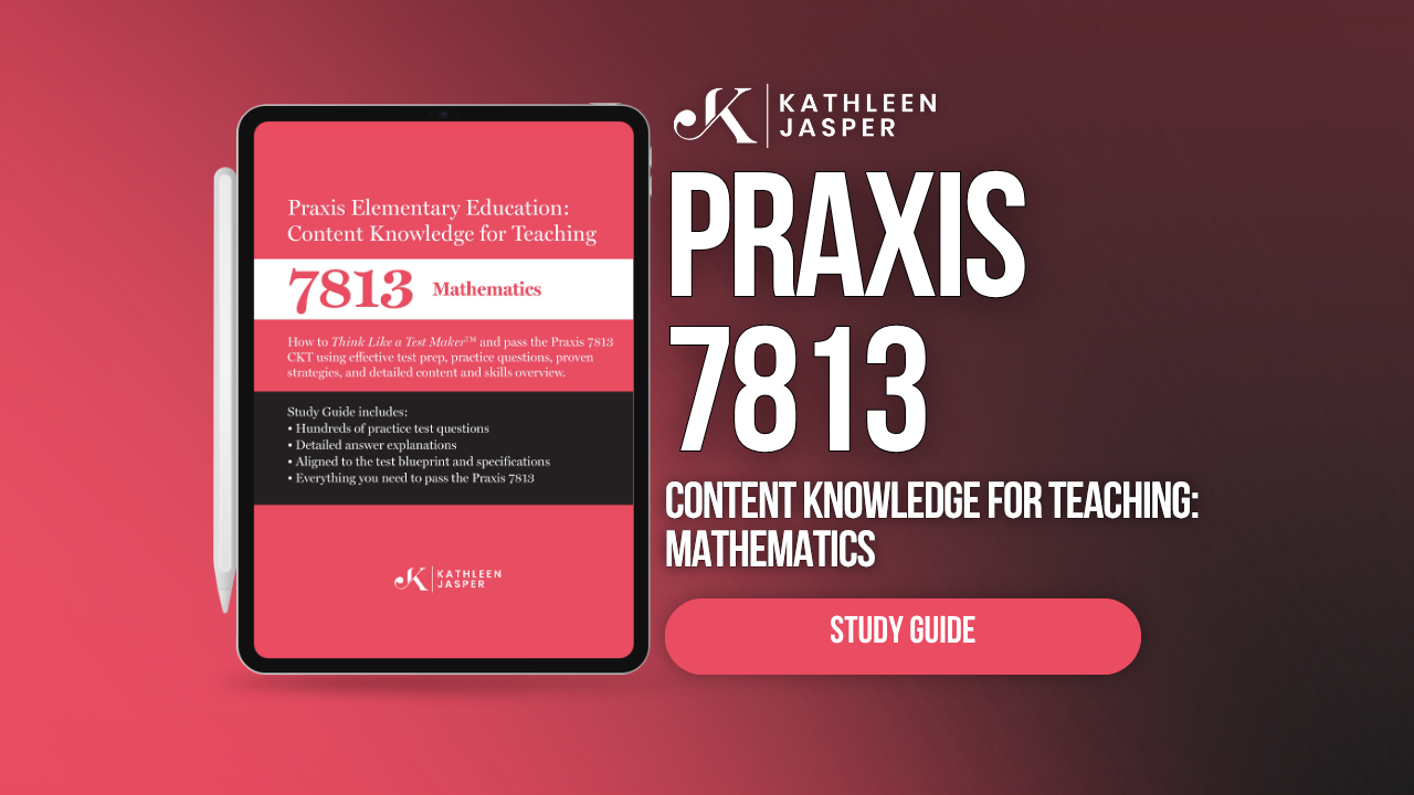 Praxis 7813 CKT Math