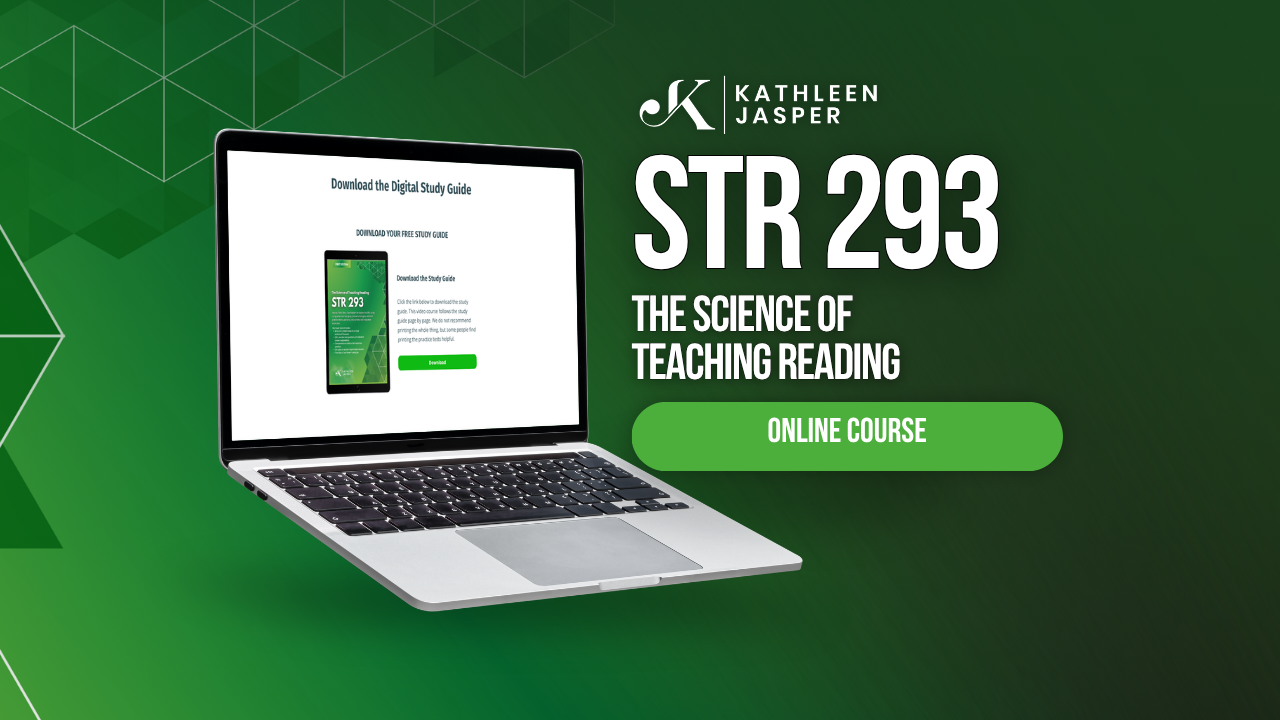 Science of Teaching Reading STR 293 Online Course