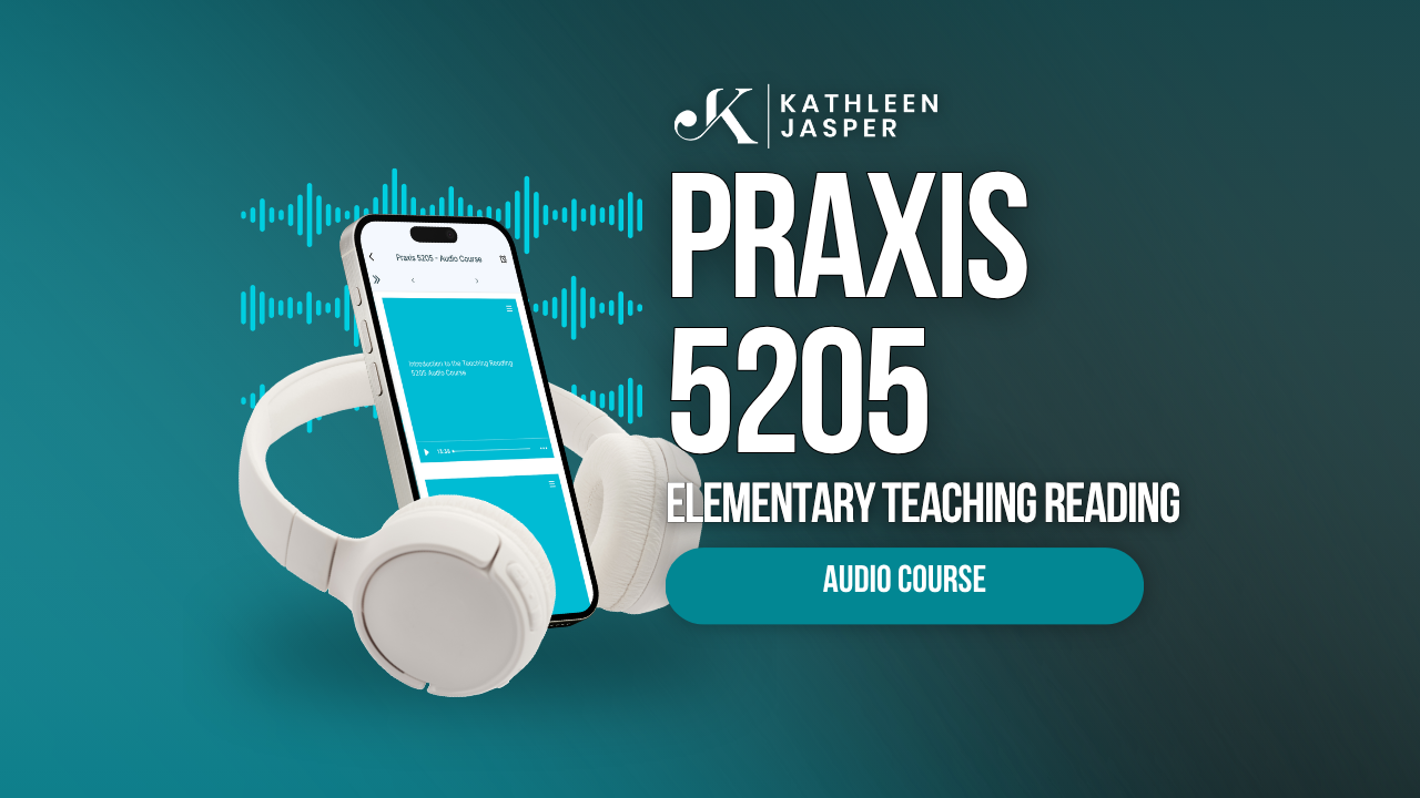 Praxis 5205 Teaching Reading