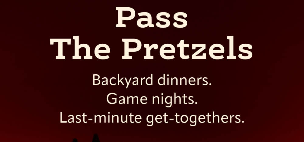 Pass the Pretzels