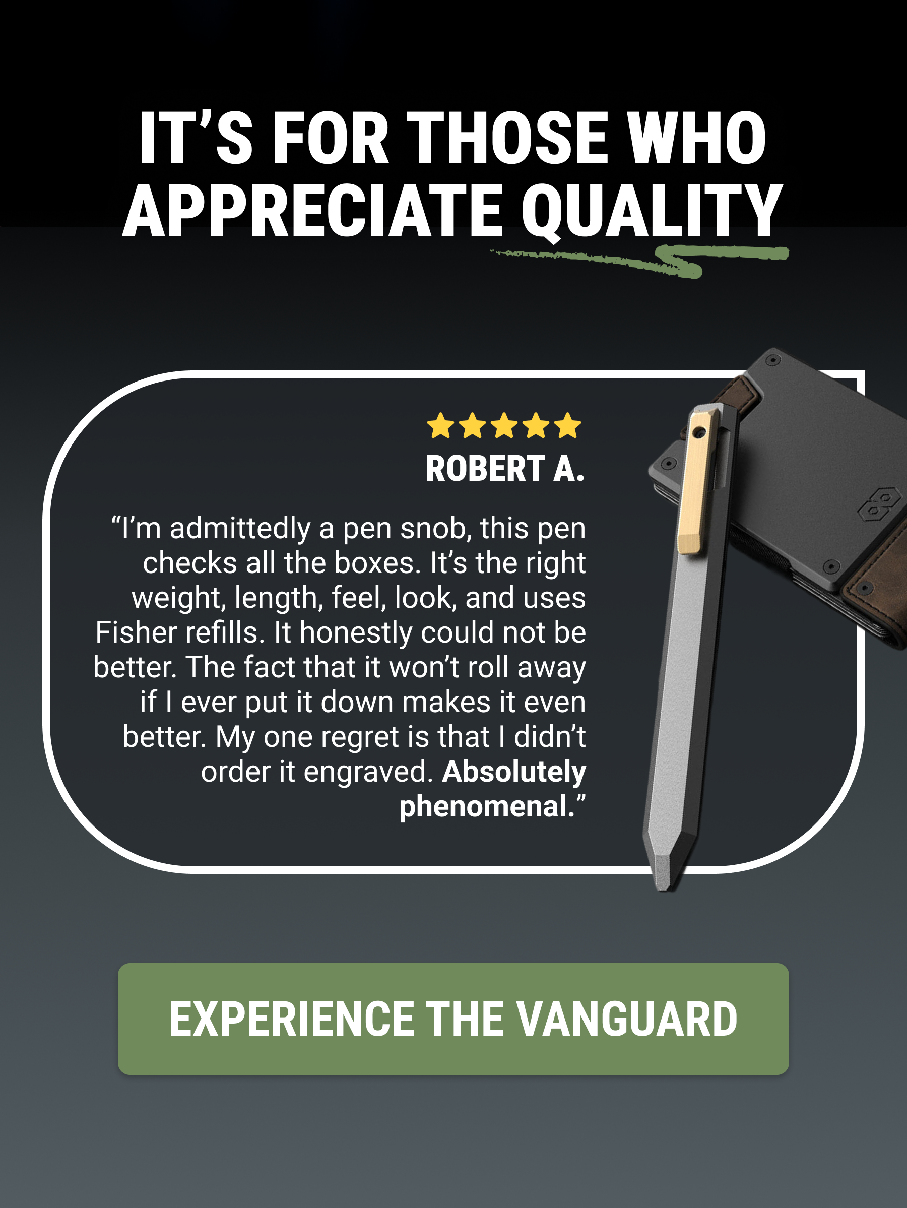 It's For Those Who Appreciate Quality