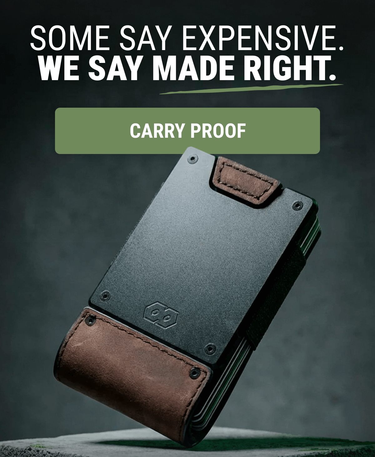 Some Say Expensive. We Say Made Right.