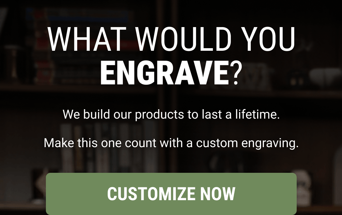 WHAT WOULD YOU ENGRAVE?