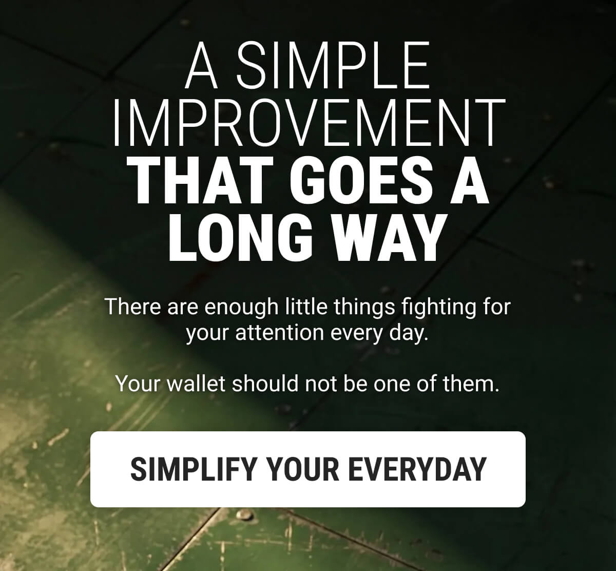 A SIMPLE IMPROVEMENT THAT GOES A LONG WAY