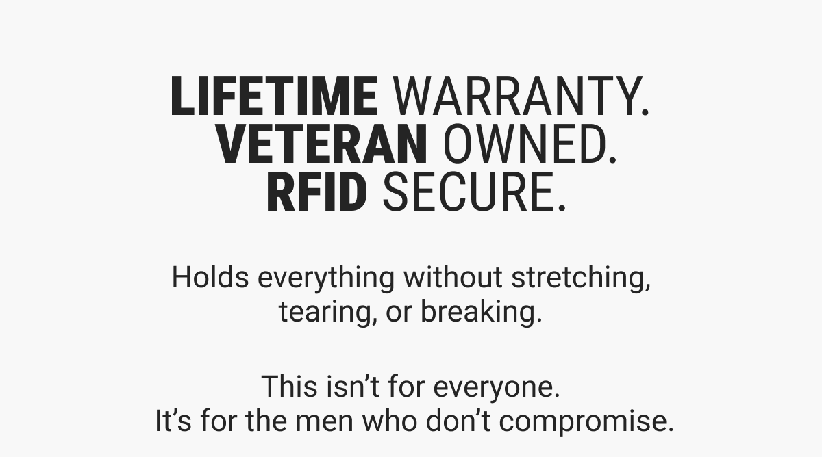 Lifetime warranty. Veteran owned. RFID secure.
