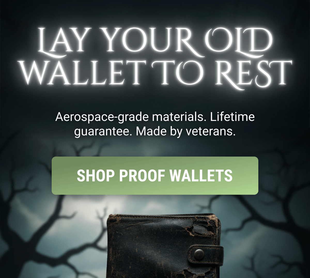 LAY YOUR OLD WALLET TO REST