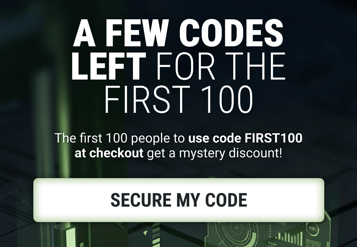 A FEW CODES LEFT FOR THE FIRST 100