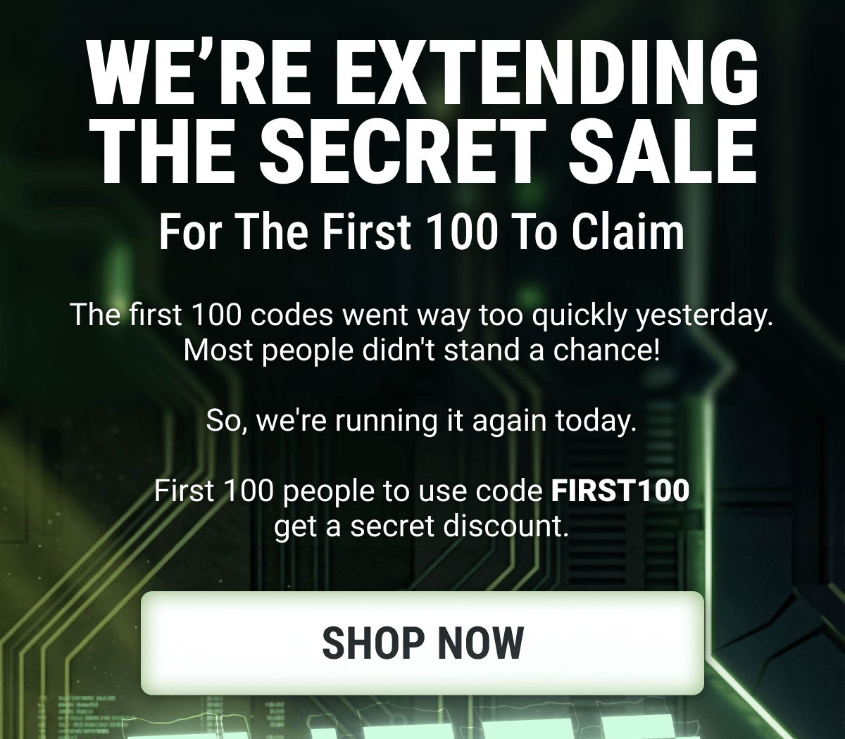 WE'RE EXTENDING THE SECRET SALE