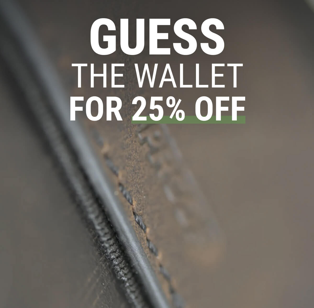 GUESS THE WALLET FOR 25% OFF