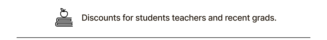 Discounts for students, teachers and recent grads