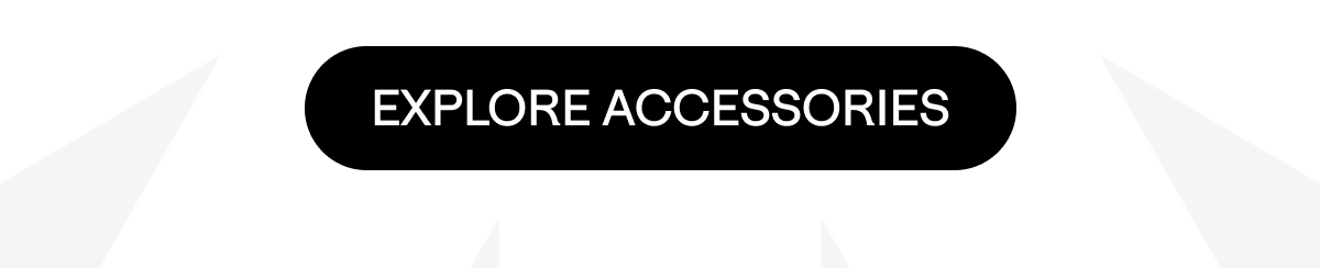 EXPLORE ACCESSORIES