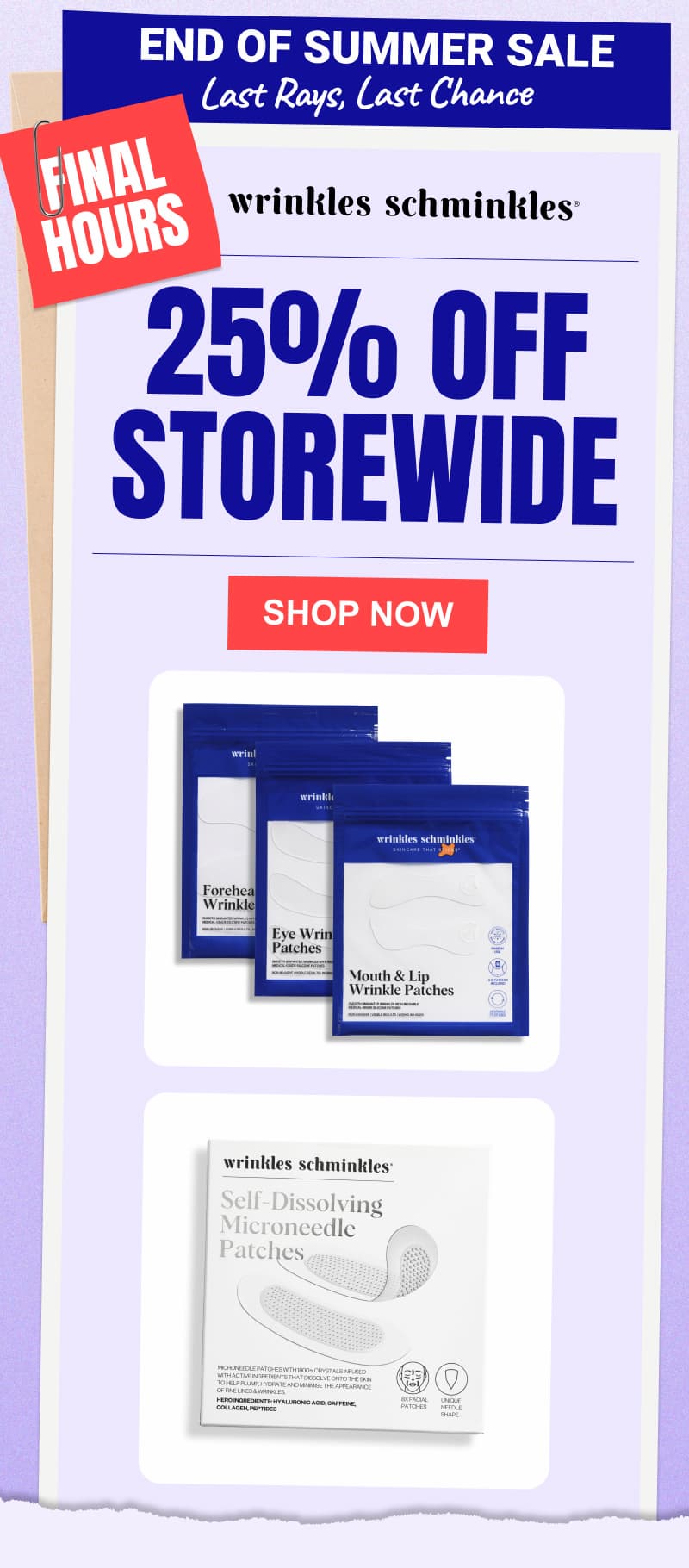 25% OFF STOREWIDE – END OF SUMMER SALE – Final Hours