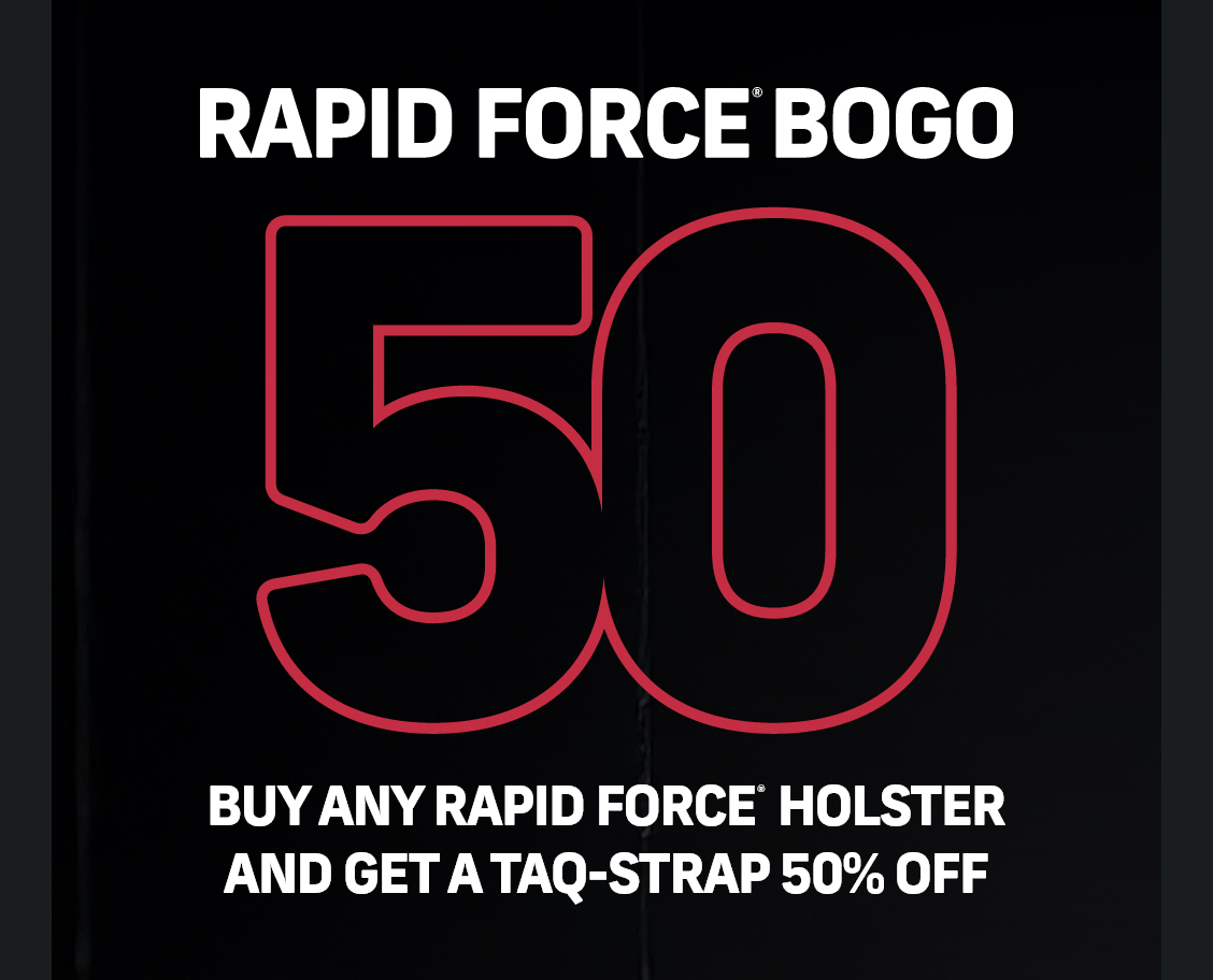 RAPID FORCE&reg; BOGO 50% TAQ | Save Now