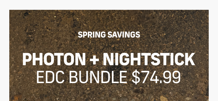 Photon&reg; + Nightstick EDC Bundle $74.99 | SHOP NOW