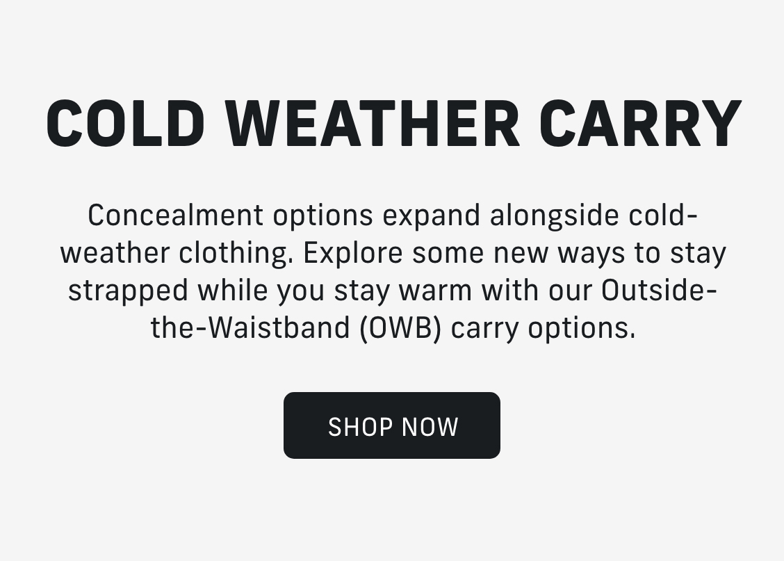 Cold Weather Carry Holsters | SHOP NOW