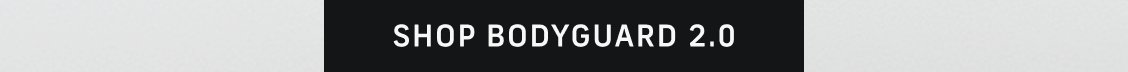 Shop Bodyguard 2.0