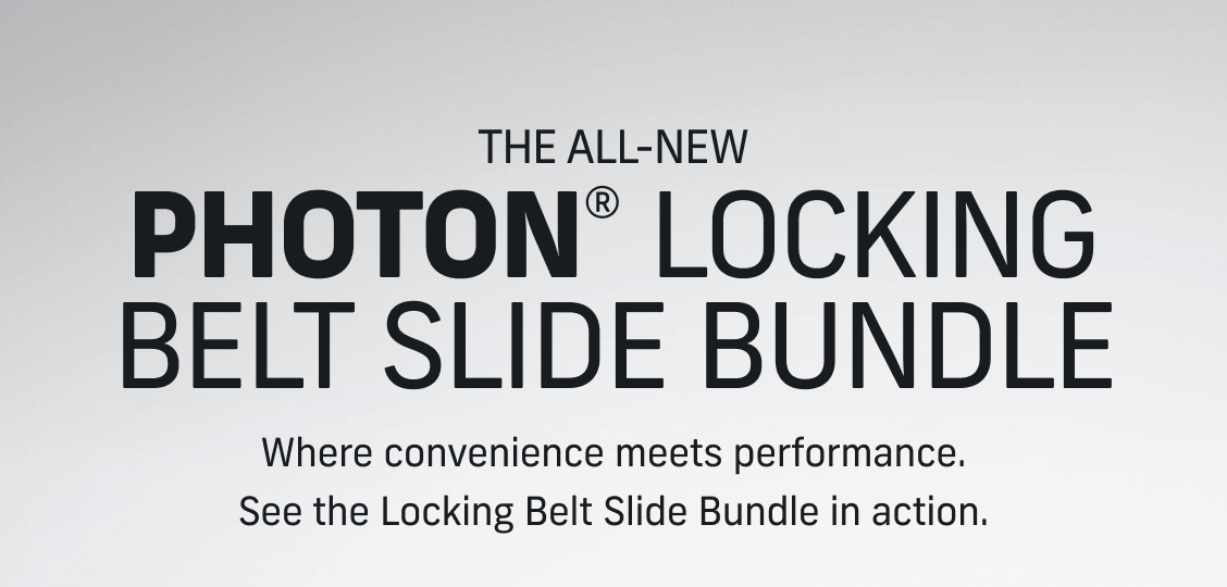 Photon Locking Belt Slide Bundle