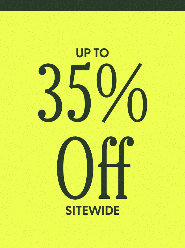 up to 35% off sitewide