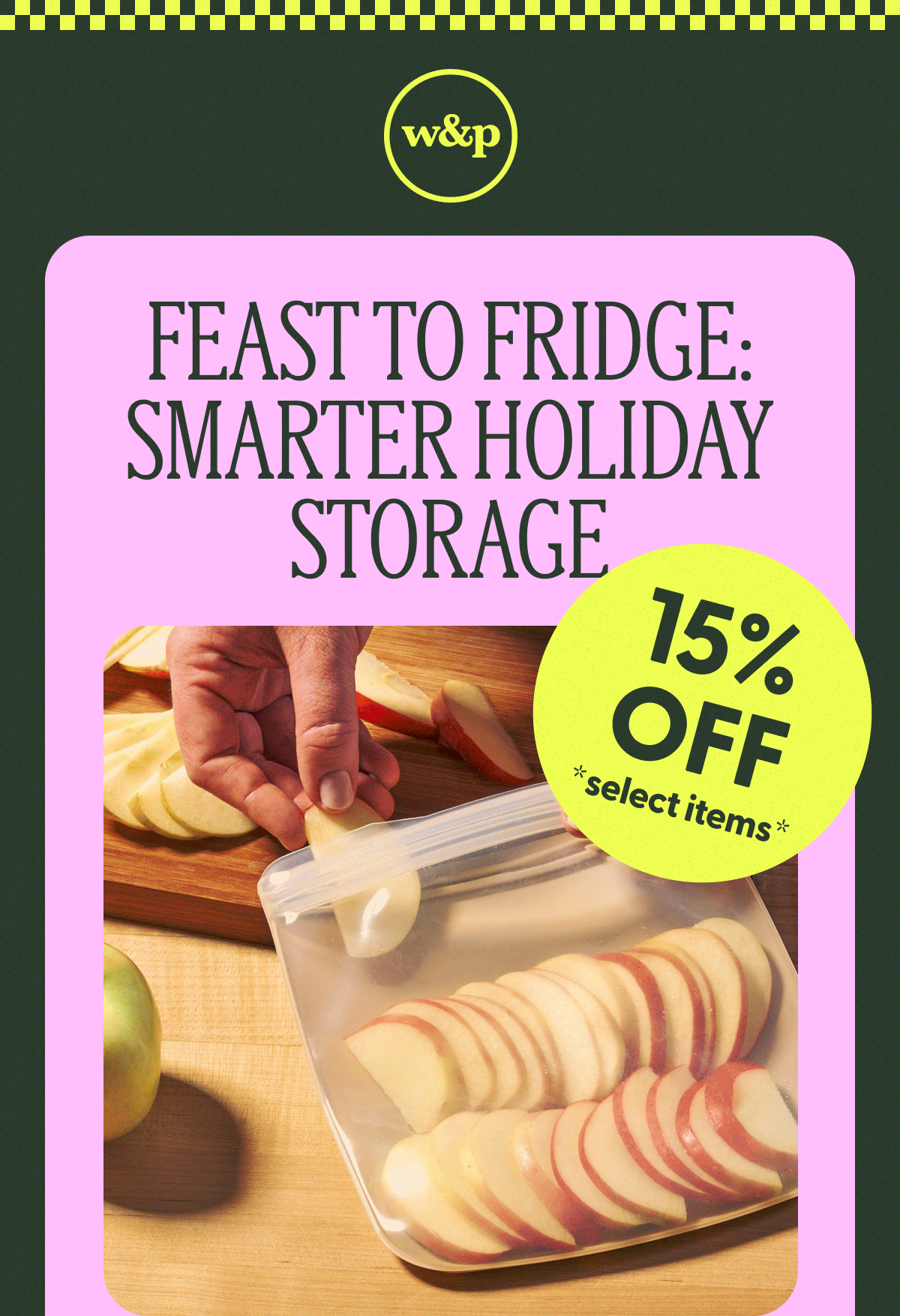 feast to fridge: smarter holiday storage 15% select items