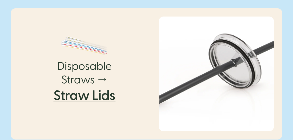 Disposable Straws → Straw Lids