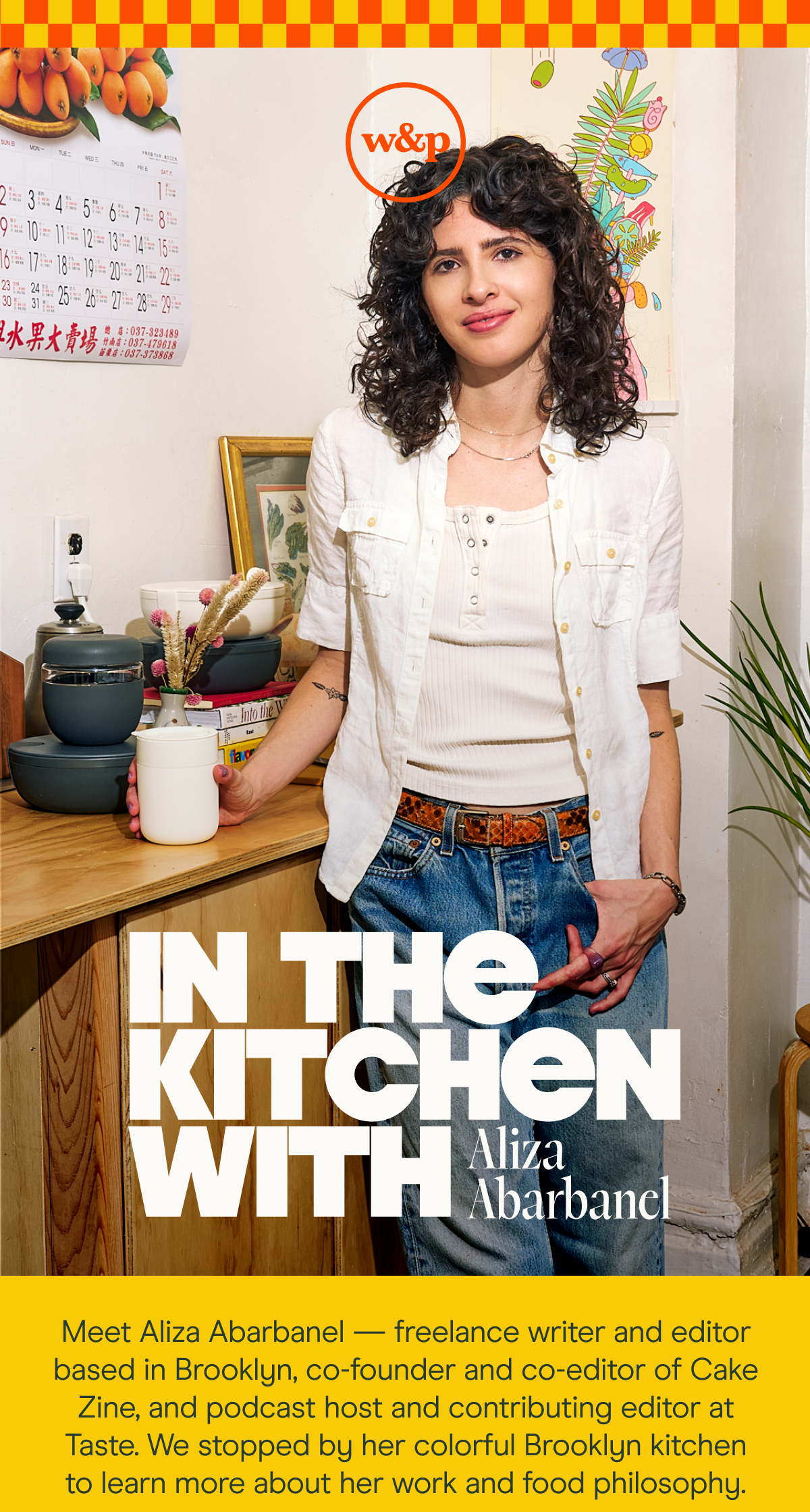 Aliza Abarbanel Meet Aliza Abarbanel — freelance writer and editor based in Brooklyn, co-founder and co-editor of Cake Zine, and podcast host and contributing editor at Taste.⁠ We stopped by her colorful Brooklyn kitchen to learn more about her work and food philosophy.
