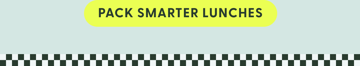Pack Smarter Lunches