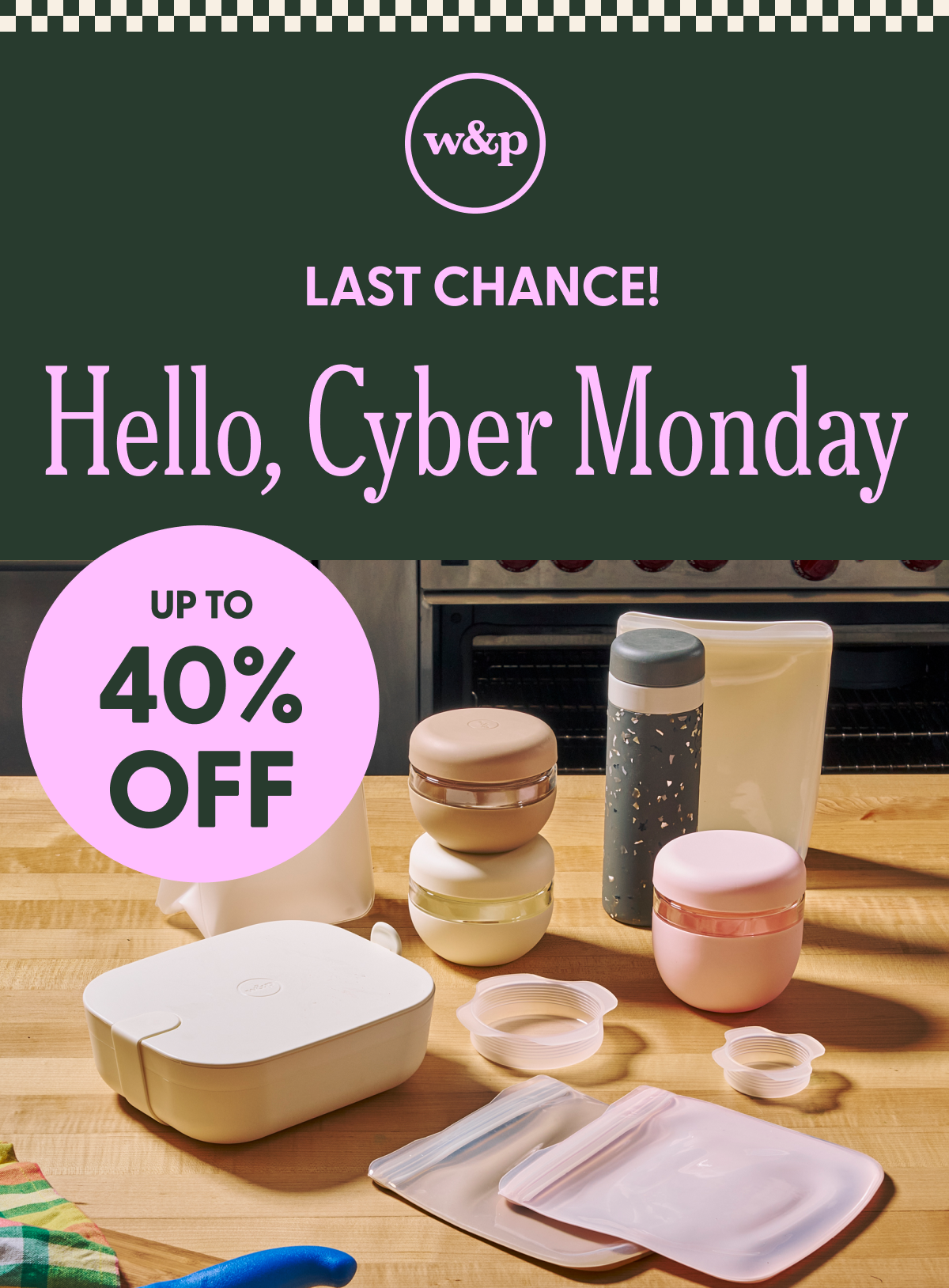 last chance! hello, cyber monday up to 40% off