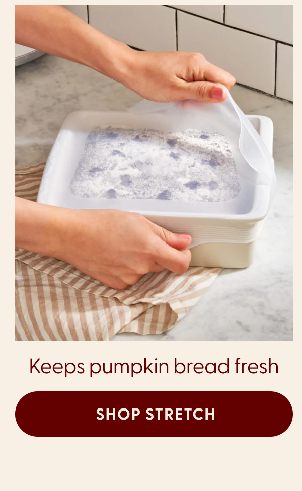 Keeps pumpkin bread fresh