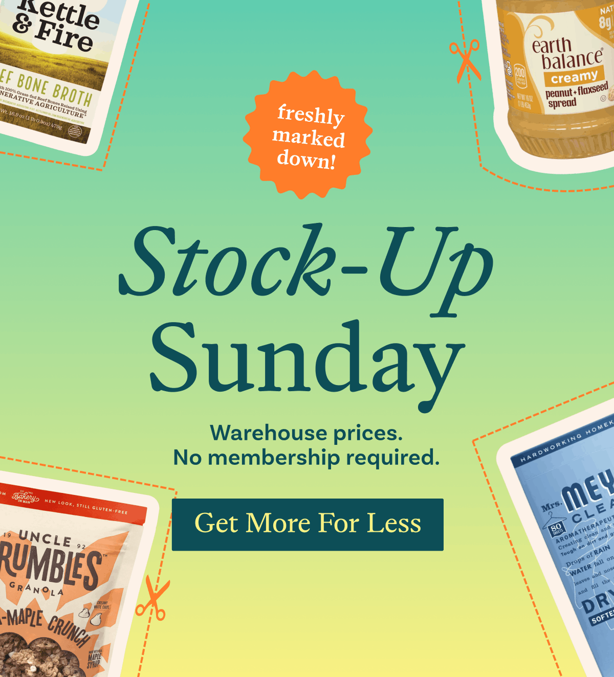 Stock-up Sunday. Warehouse prices. No membership required. Stock-up Sunday (chips + cookies edition) Get more for less.