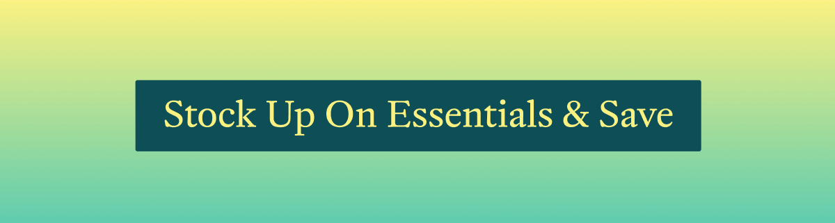 Stock up on essentials & save