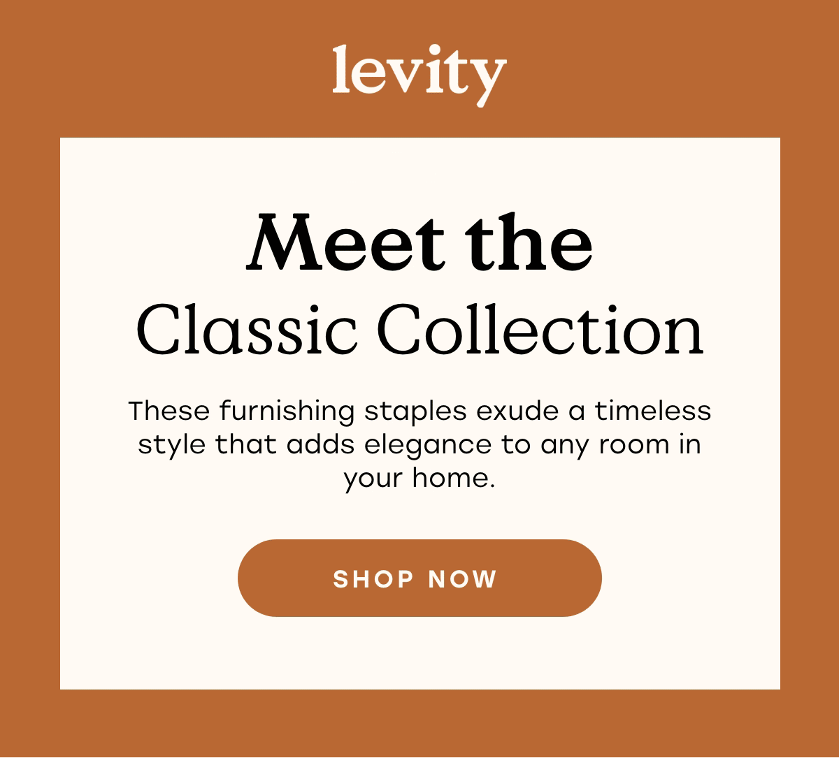 Get To Know The Classic Collection Levity Home Co