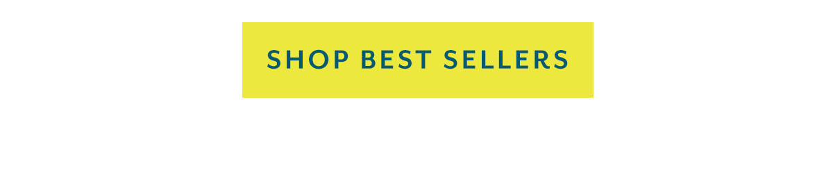 SHOP BEST SELLERS