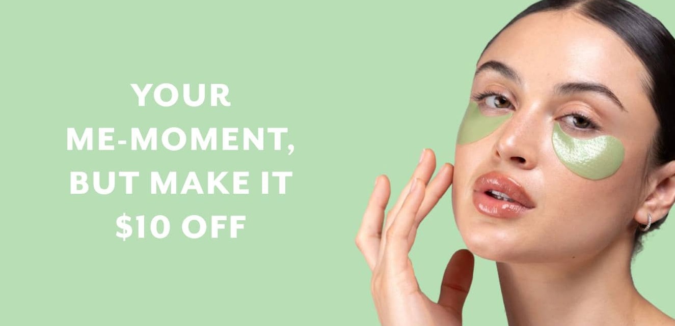 your me-moment but make it $10 off