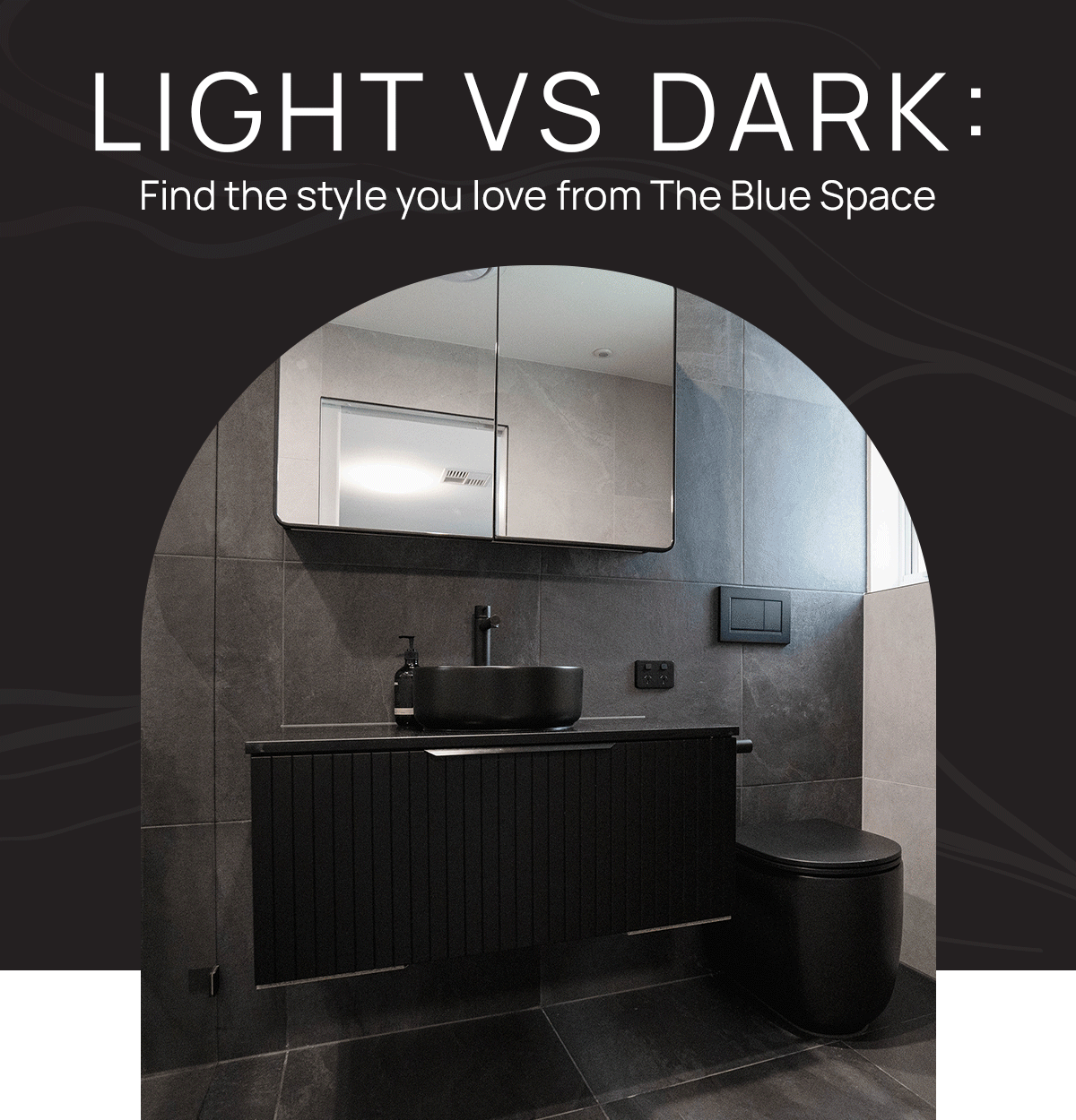 Light 🤍 vs Dark 🌚 Bathroom Edition The Blue Space