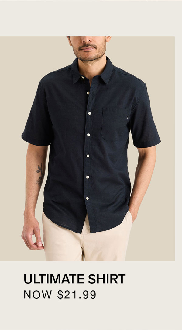 ULTIMATE SHIRT NOW $21.99