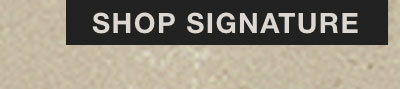 SHOP SIGNATURE
