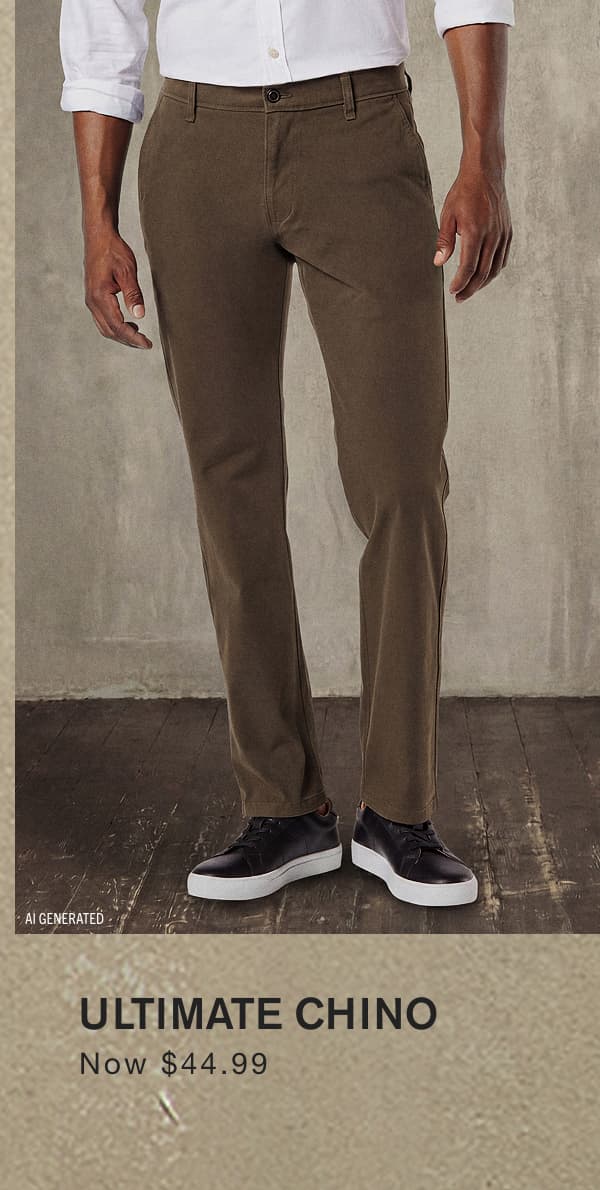 Ultimate Chino Now $44.99