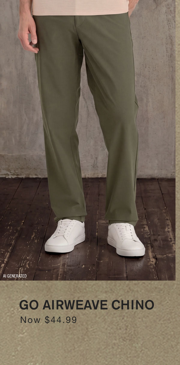 Go Airweave Chino Now $44.99