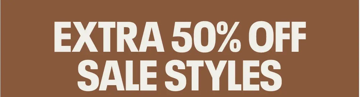 Extra 50% Off Sale Styles. Prices as marked.